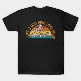 Just a Dad Who Love Dogs Retrostyle T-Shirt
